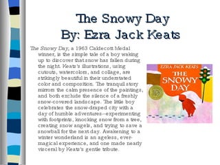 The Snowy Day   By: Ezra Jack Keats  ,[object Object]