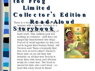 The Princess and the Frog   Limited Collector's Edition   Read-Aloud Storybook  ,[object Object]