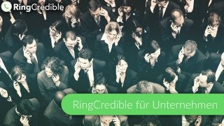 RingCredible  für  Unternehmen
 