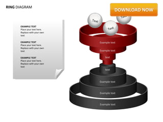 RING DIAGRAM

                                                    Text
                              Text
      EXAMPLE TEXT
      Place your text here.                Text
      Replace with your own
      text

      EXAMPLE TEXT                   Example text
      Place your text here.
      Replace with your own
      text                           Example text

      EXAMPLE TEXT                       text
      Place your text here.
      Replace with your own
      text
                                         text



                                     Example text


                                     Example text


                                     Example text
 