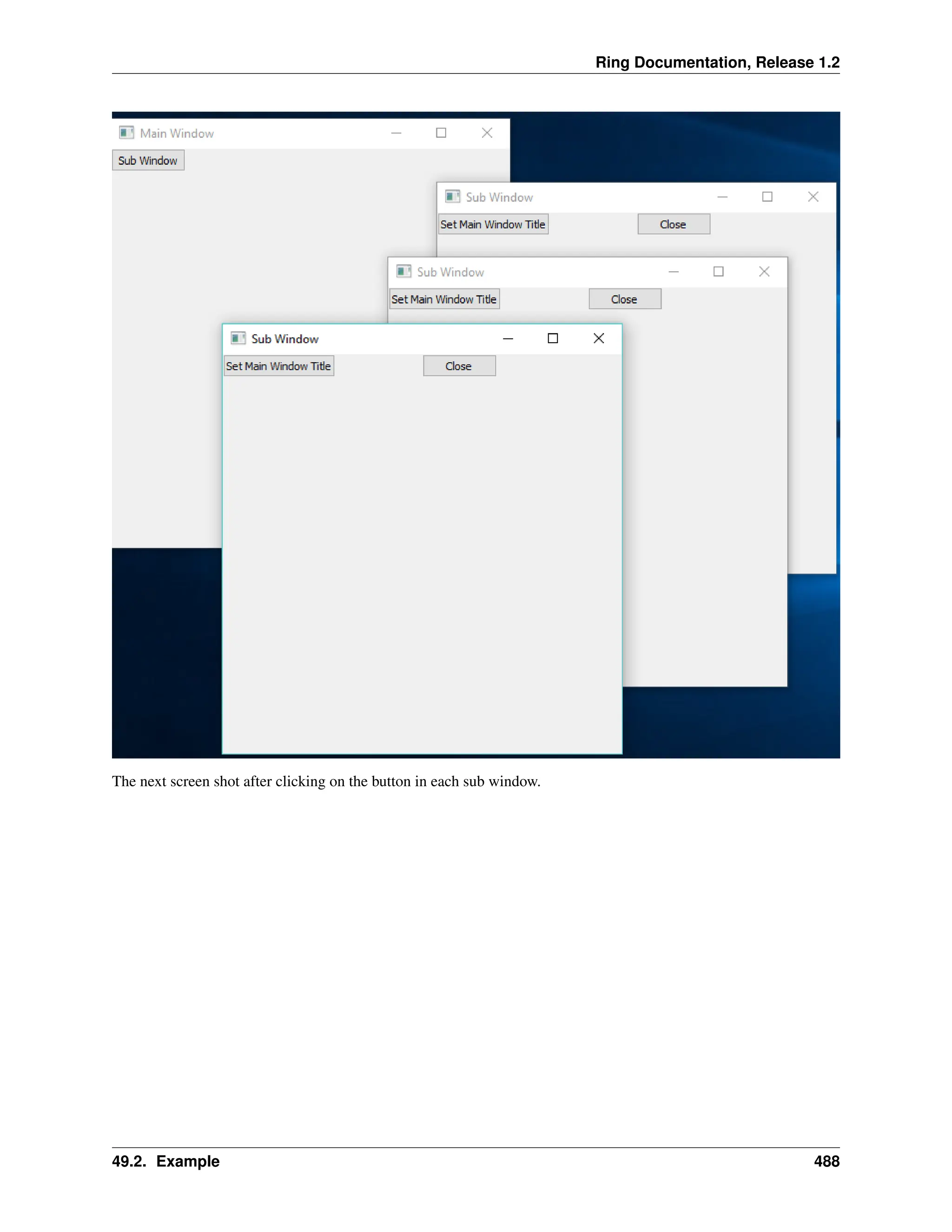 Ring Documentation, Release 1.2 The next screen shot after clicking on the button in each sub window. 49.2. Example 488 