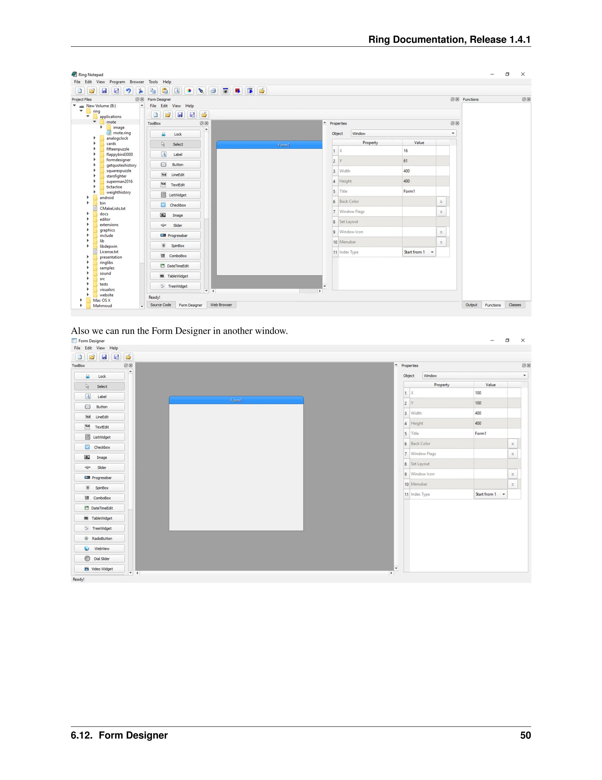 Ring Documentation, Release 1.4.1 Also we can run the Form Designer in another window. 6.12. Form Designer 50 
