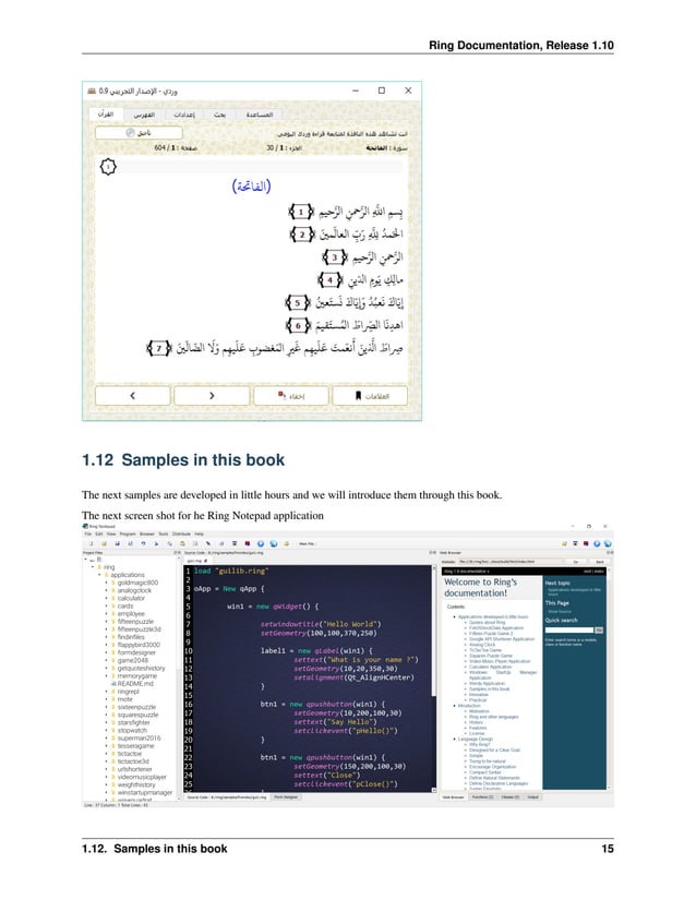 Ring Documentation, Release 1.10 1.12 Samples in this book The next samples are developed in little hours and we will introduce them through this book. The next screen shot for he Ring Notepad application 1.12. Samples in this book 15 