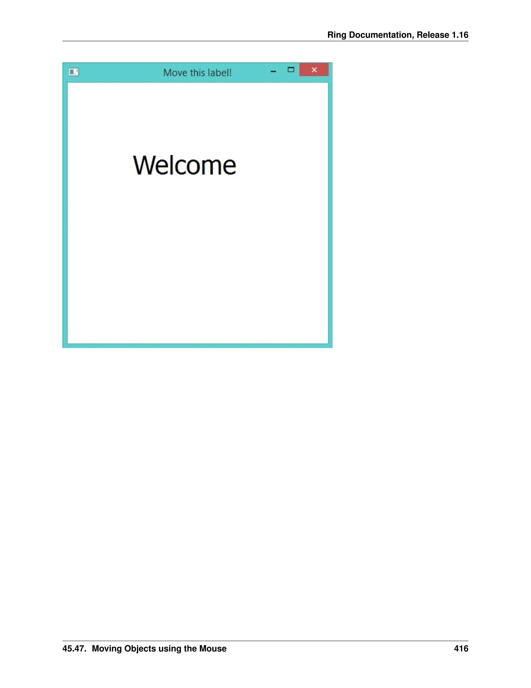 Ring Documentation, Release 1.16 45.47. Moving Objects using the Mouse 416 