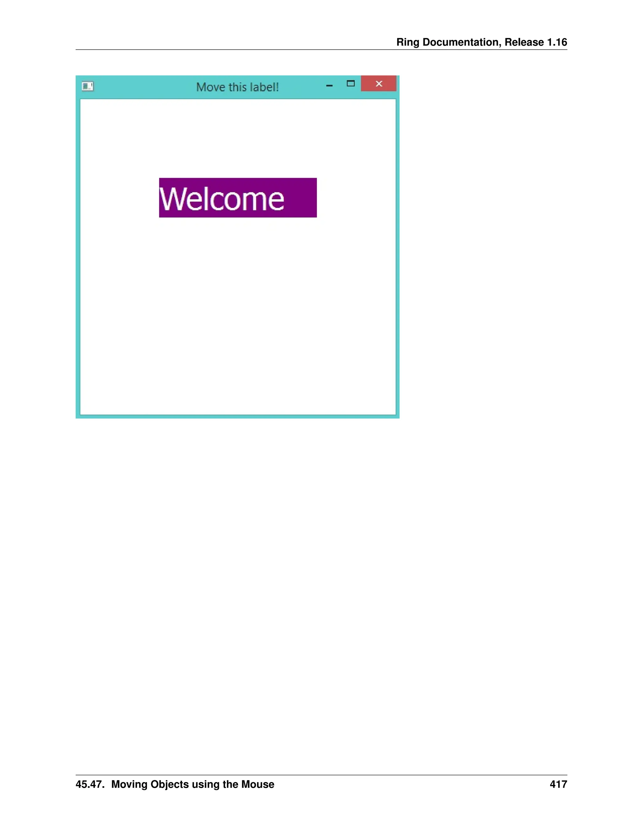 Ring Documentation, Release 1.16 45.47. Moving Objects using the Mouse 417 