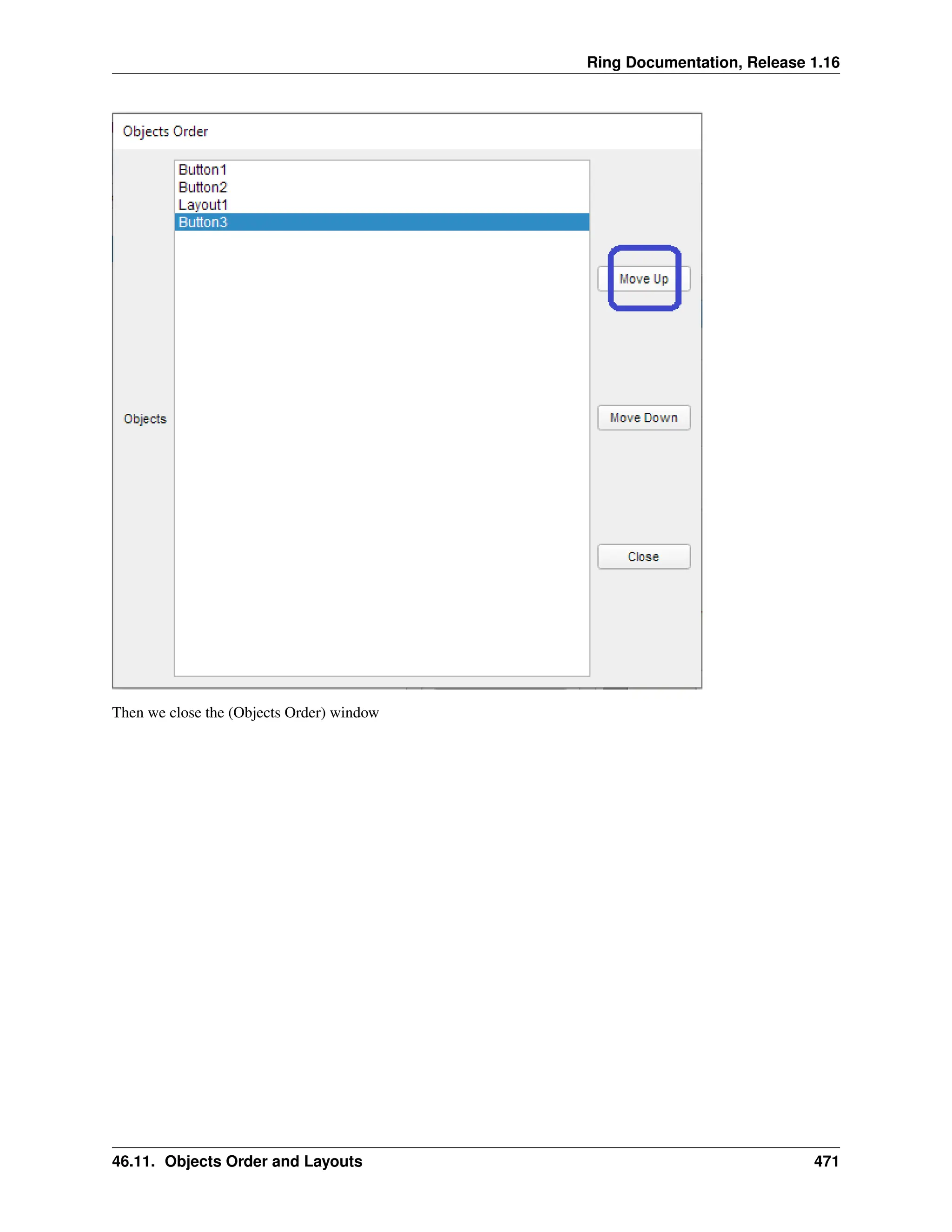Ring Documentation, Release 1.16 Then we close the (Objects Order) window 46.11. Objects Order and Layouts 471 