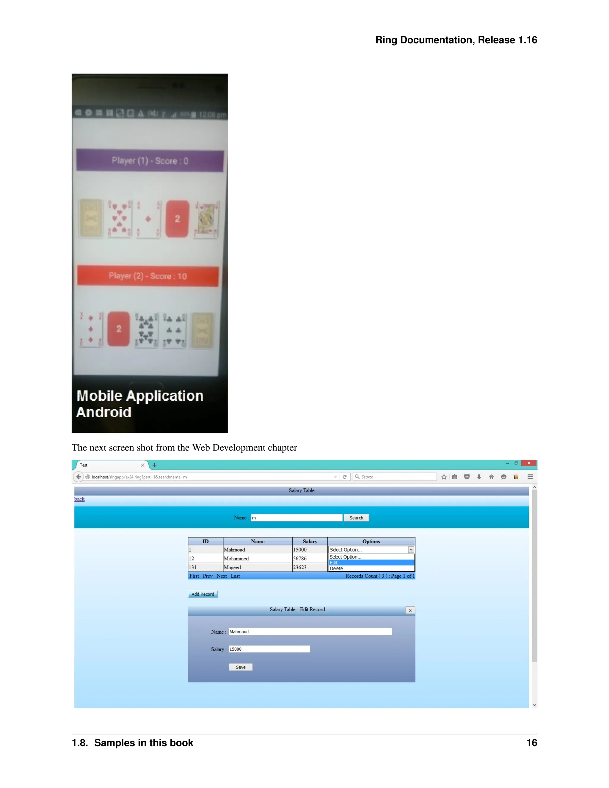 Ring Documentation, Release 1.16 The next screen shot from the Web Development chapter 1.8. Samples in this book 16 