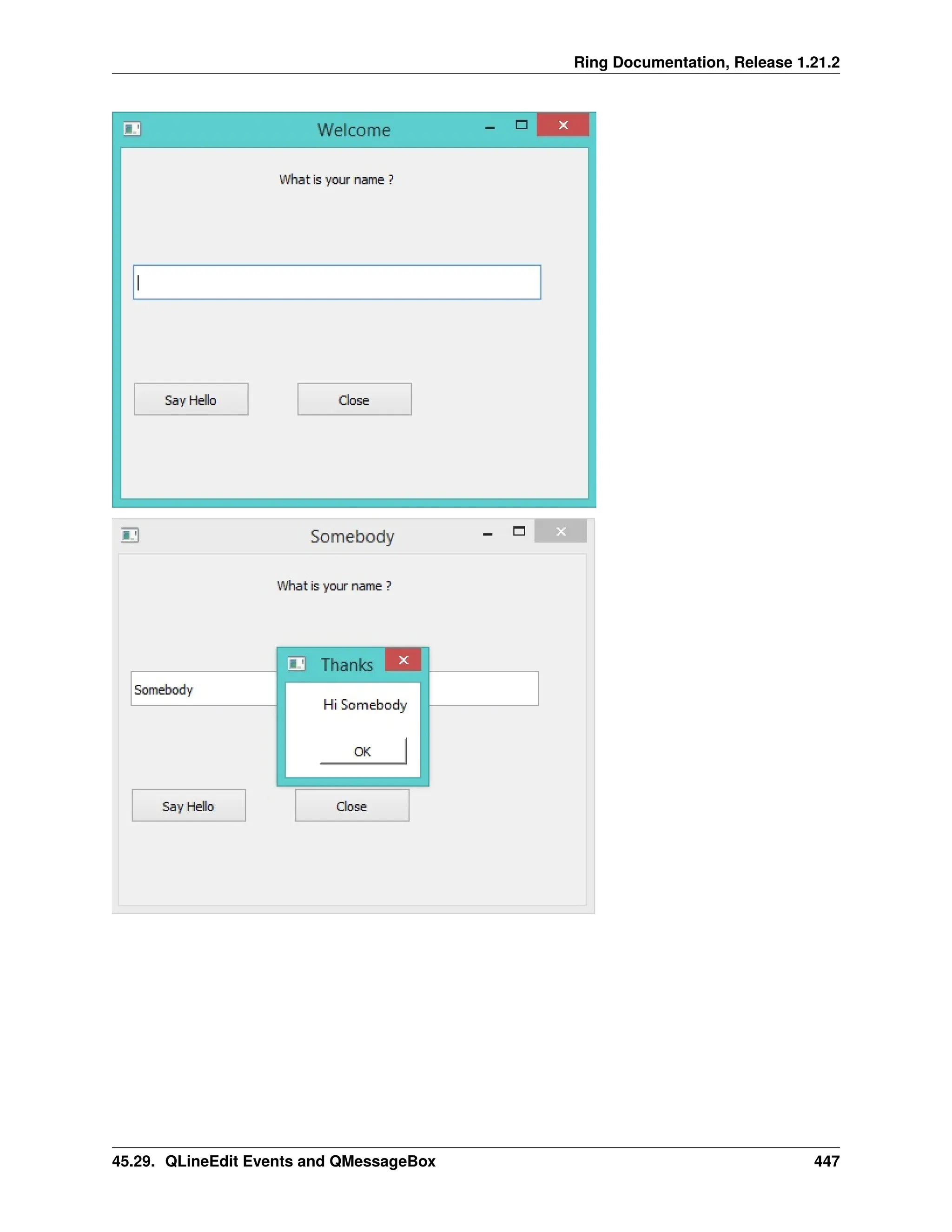 Ring Documentation, Release 1.21.2 45.29. QLineEdit Events and QMessageBox 447 