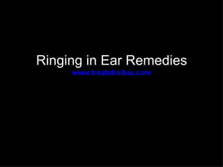 Ringing in Ear Remedies
     www.treatstinitus.com
 