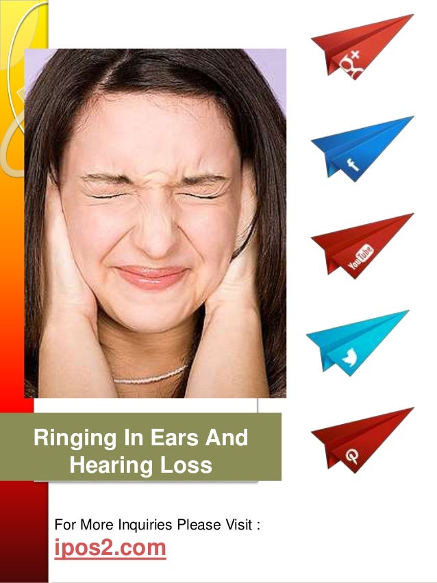 Ringing in ears and hearing loss