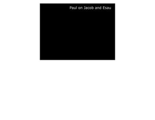 Paul on Jacob and Esau
 