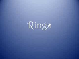 Rings
 