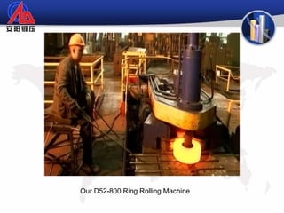 Our D52-800 Ring Rolling Machine
 