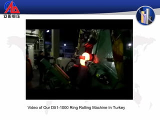 Video of Our D51-1000 Ring Rolling Machine In Turkey
 