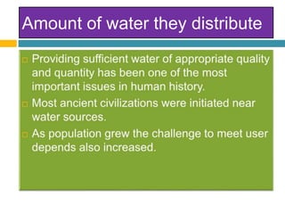 Amount of water they distribute
 