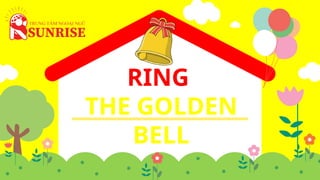 Golden Bell Rining RING THE GOLDEN BELL- ENGLISH TEST FORFOR KIDS | PPTX