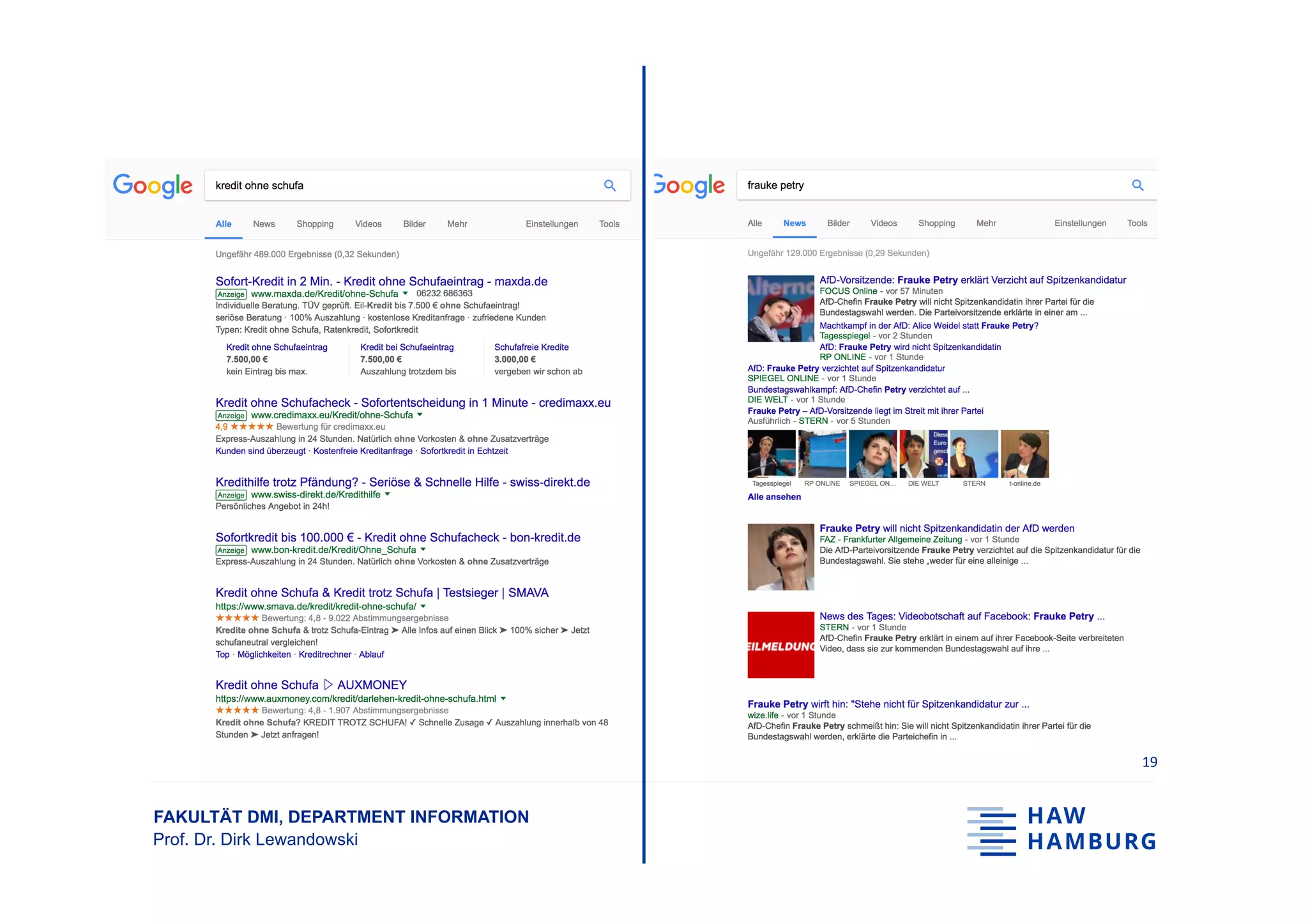 FAKULTÄT DMI, DEPARTMENT INFORMATION
Prof. Dr. Dirk Lewandowski
19	
 