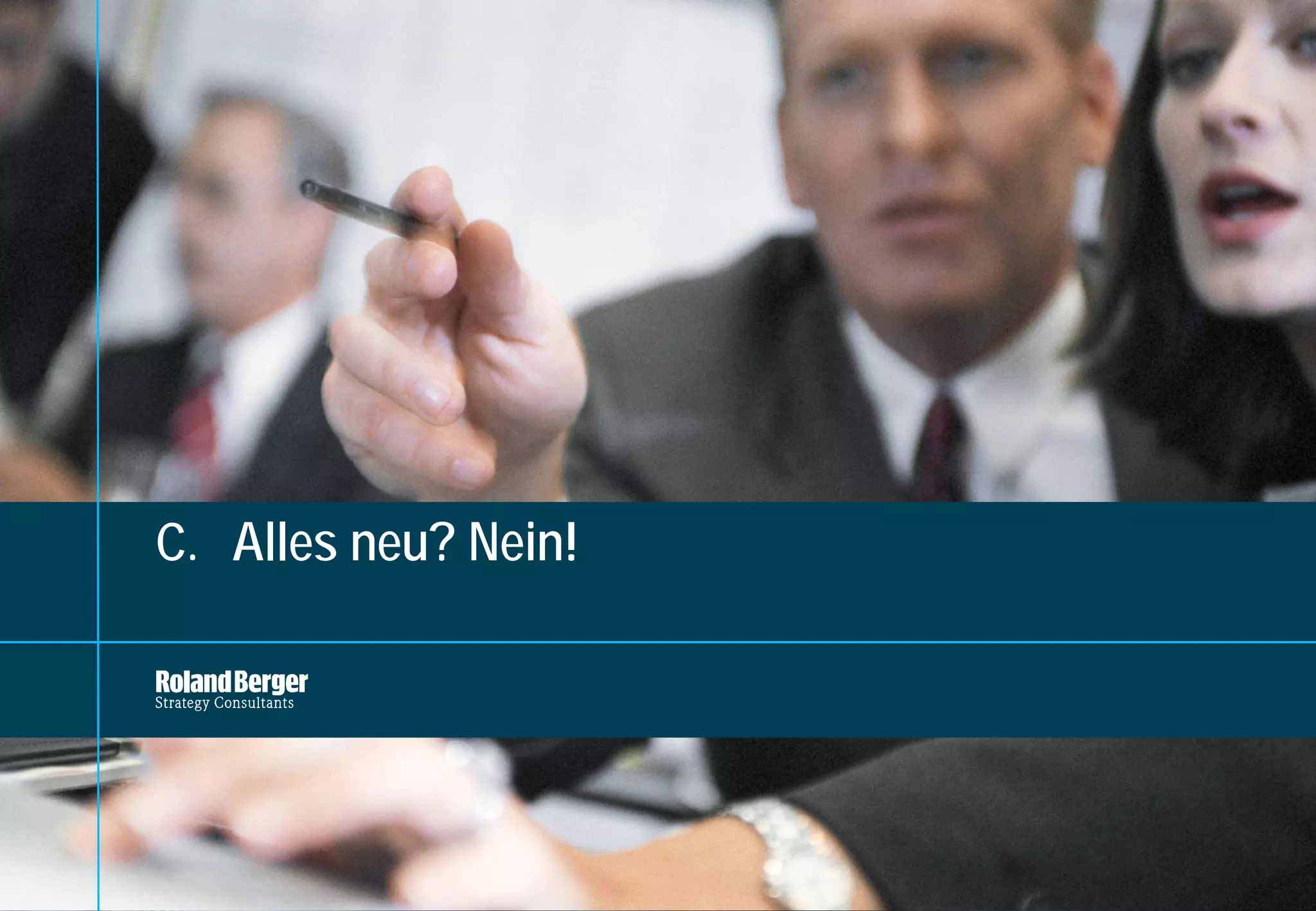 C. Alles neu? Nein!




                      Ringvorlesung_Unsicherheit und Strategie_0811.pptx   16
 