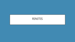 RINITIS
 