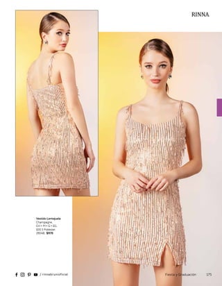 Vestido Lentejuela
Champagne,
CH • M • G • EG,
100 % Poliéster,
19048, $978
175
Fiesta y Graduación
 