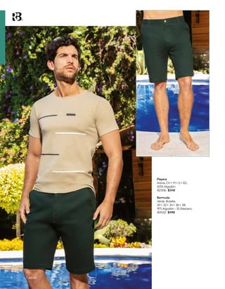 Playera
Arena, CH • M • G • EG,
100% Algodón,
82306, $348
Bermuda
Verde Botella,
30 • 32 • 34 • 36 • 38,
97% Algodón - 3% Elastano,
80432, $498
8 Casual
 