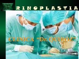 R I N O P L A S T I A
 