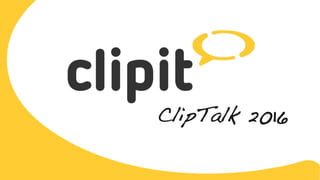 ClipTalk 2016
 