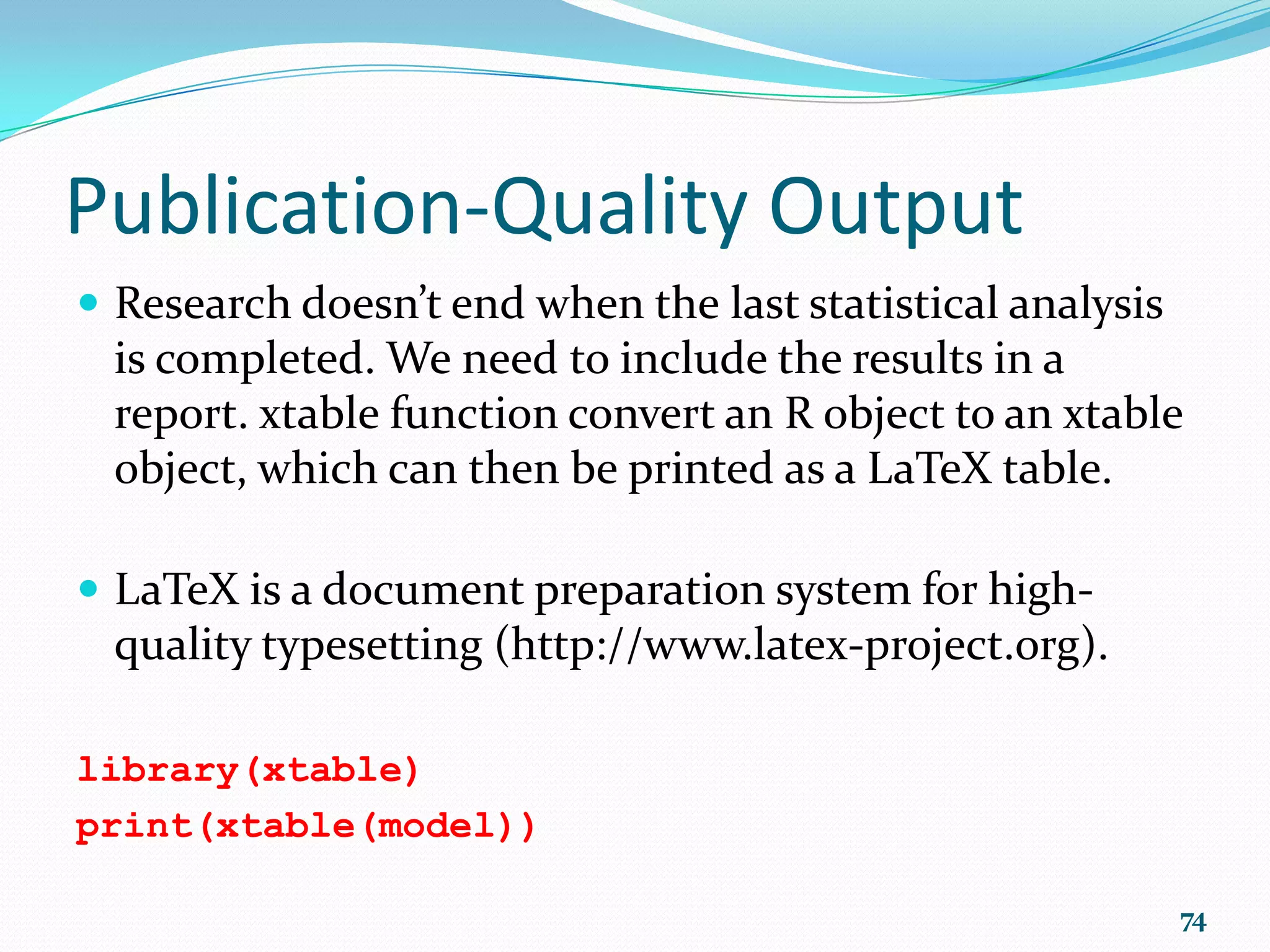 Clustering (8) x <- as.matrix(mtcars) heatmap(x, scale="column") 74 
