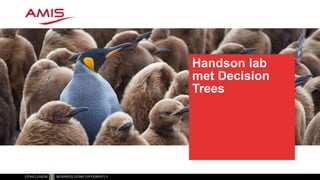 Handson lab
met Decision
Trees
 