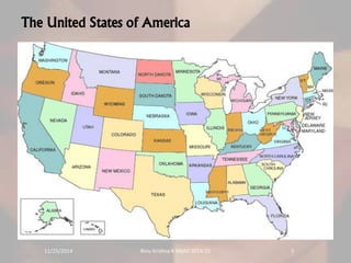 The United States of America 
11/25/2014 Rinu Krishna K Mphil 2014-15 5 
 