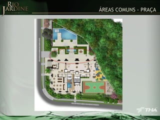 ÁREAS COMUNS - PRAÇA

 