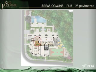 ÁREAS COMUNS - PUB – 2º pavimento

 
