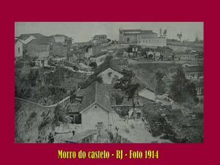 Morro do castelo - RJ - Foto 1914 