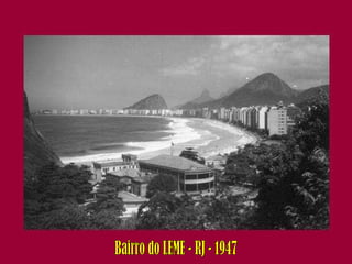 Bairro do LEME - RJ - 1947 