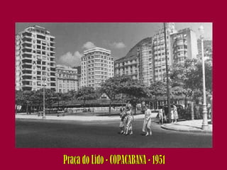 Praça do Lido - COPACABANA - 1951 