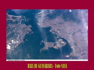 BAÍA DE GUANABARA - Foto NASA 