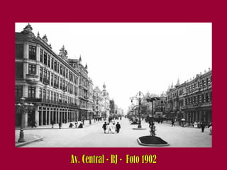Av. Central - RJ -  Foto 1902 