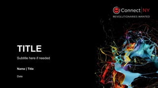 TITLE
Subtitle here if needed
Date
Name | Title
 