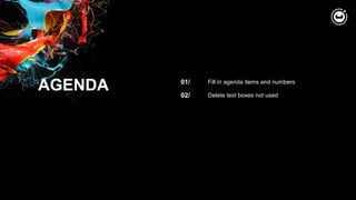 01/
02/
Fill in agenda items and numbers
Delete text boxes not used
AGENDA
 