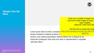 Confidential and Proprietary. Do not distribute without
Couchbase consent. © Couchbase 2018. All rights
reserved. 226
Header Can Go
Here
Lorem ipsum dolor sit amet, consectetur adipiscing elit, sed do eiusmod
tempor incididunt ut labore et dolore magna aliqua. Ut enim ad minim
veniam, quis nostrud exercitation ullamco laboris nisi ut aliquip ex ea
commodo consequat. Duis aute irure dolor in reprehenderit in voluptate
velit esse cillum
Click icon in middle of page to ins
Use this for light images so black C
logo is legible.
(DELETE THIS TEXT BO
Use this link to access the imag
https://drive.google.com/open?id=0B3tU35
SlpFSVk
 