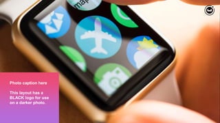 235
Photo caption here
This layout has a
BLACK logo for use
on a darker photo.
 