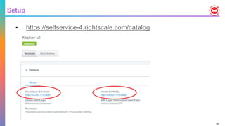 36
Setup
• https://selfservice-4.rightscale.com/catalog
 