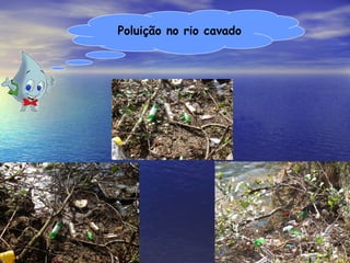 Poluição no rio cavado 