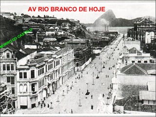 MORRO DO CASTELO AV RIO BRANCO DE HOJE 