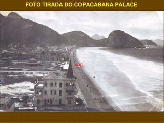FOTO TIRADA DO COPACABANA PALACE LIDO 
