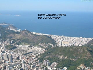 COPACABANA (VISTA DO CORCOVADO) 