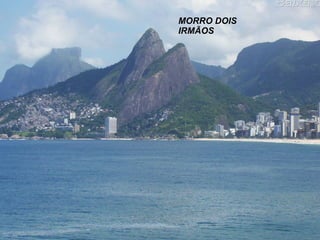 MORRO DOIS IRMÃOS 