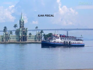 ILHA FISCAL 