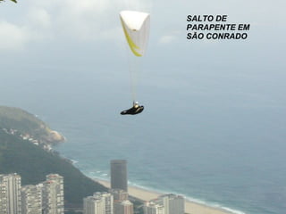 SALTO DE PARAPENTE EM SÃO CONRADO 