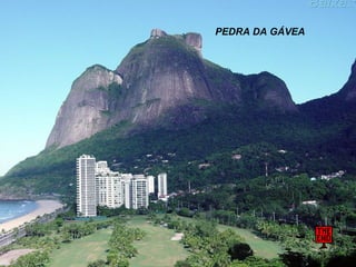 PEDRA DA GÁVEA 